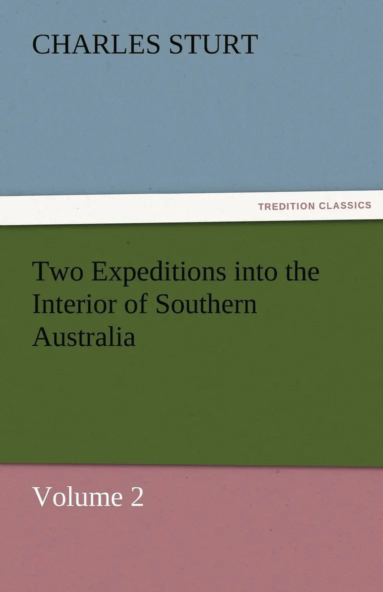 Charles Sturt - Two Expeditions into the Interior of Southern Australia - Volume 2, Häftad. Tillgänglighet: Lägg i varukorg