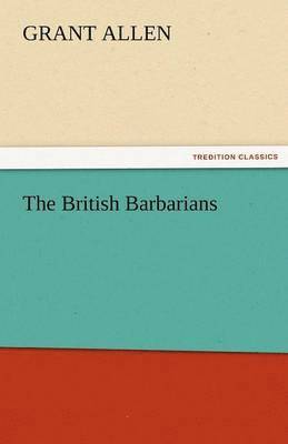 Grant Allen - British Barbarians, Häftad
