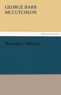 George Barr McCutcheon - Brewster's Millions, Häftad