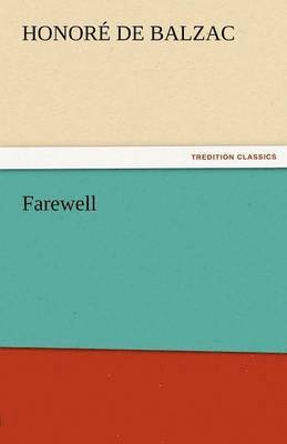 Honore De Balzac - Farewell, Häftad