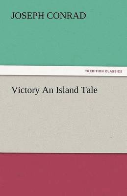 Joseph Conrad - Victory an Island Tale, Häftad