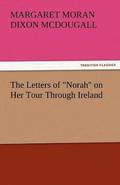 Letters of Norah on Her Tour Through Ireland