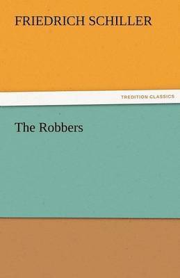Friedrich Schiller - Robbers, Häftad