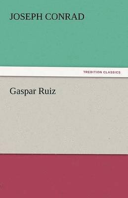 Joseph Conrad - Gaspar Ruiz, Häftad