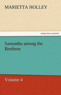Samantha Among the Brethren - Volume 4
