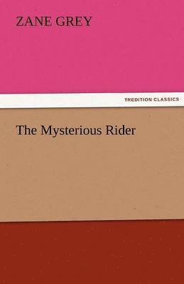 Zane Grey - Mysterious Rider, Häftad