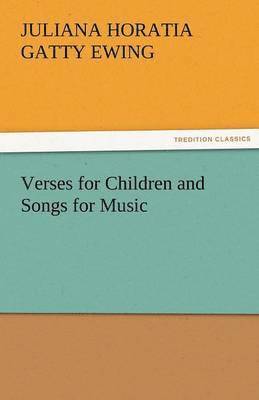 Verses for Children and Songs for Music