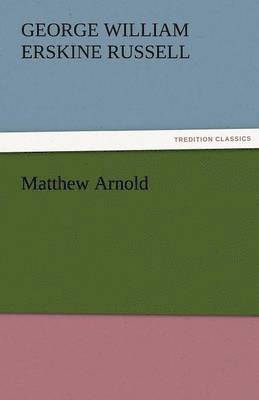 George William Erskine Russell - Matthew Arnold, Häftad
