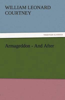 W L Courtney - Armageddon-And After, Häftad. Tillgänglighet: Lägg i varukorg