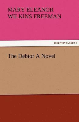Debtor a Novel