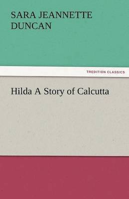 Hilda a Story of Calcutta