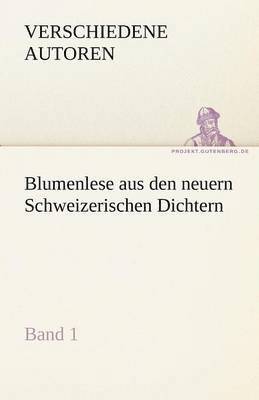 Verschiedene Autoren - Blumenlese Aus Den Neuern Schweizerischen Dichtern, Häftad. Tillgänglighet: Lägg i varukorg