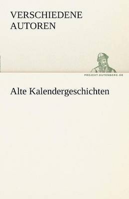 Verschiedene Autoren - Alte Kalendergeschichten, Häftad. Tillgänglighet: Lägg i varukorg