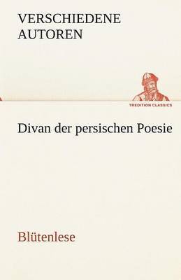 Verschiedene Autoren - Divan Der Persischen Poesie, Häftad. Tillgänglighet: Lägg i varukorg