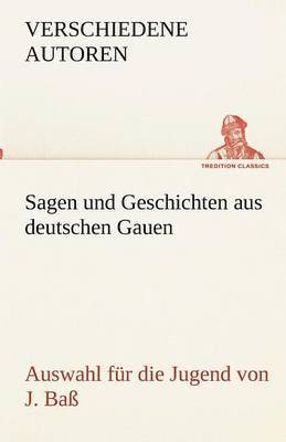 Verschiedene Autoren - Sagen und Geschichten aus deutschen Gauen, Häftad. Tillgänglighet: Lägg i varukorg