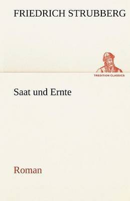 Friedrich Strubberg - Saat Und Ernte, Häftad