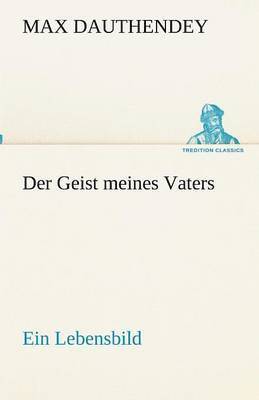 Max Dauthendey - Geist meines Vaters, Häftad