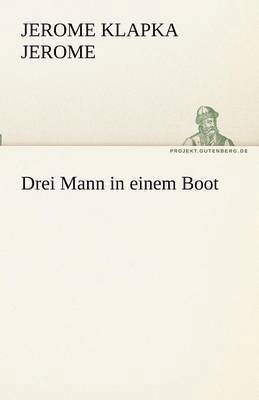 Jerome Klapka Jerome - Drei Mann in Einem Boot, Häftad