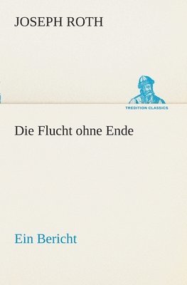 Joseph Roth - Flucht ohne Ende, Häftad