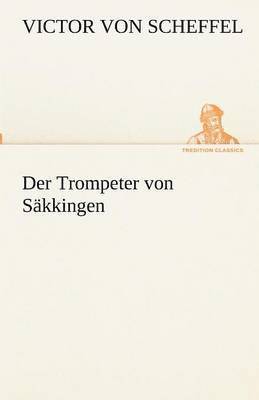 Victor Von Scheffel - Trompeter von Säkkingen, Häftad