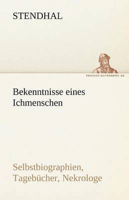 Stendhal - Bekenntnisse Eines Ichmenschen, Häftad