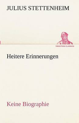 Julius Stettenheim - Heitere Erinnerungen, Häftad