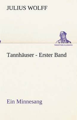 Tannhäuser - Erster Band
