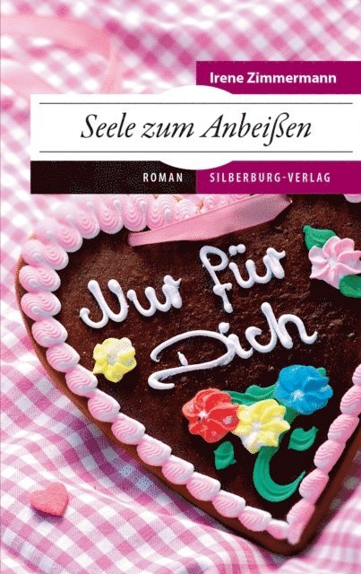 Irene Zimmermann - Seele zum Anbeißen, E-bok