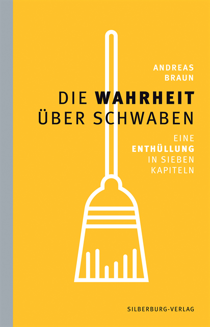 Andreas Braun - Die Wahrheit über Schwaben, E-bok