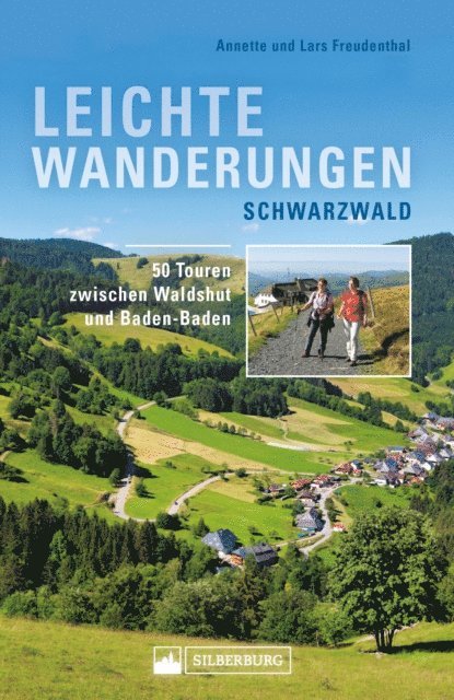 Lars Freudenthal, Annette Freudenthal - Leichte Wanderungen Schwarzwald. Wanderführer mit 50 Touren zwischen Waldshut und Baden-Baden., E-bok