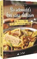 Nikola Hild, Katharina Hild - So schmeckt's bei uns daheim, Inbunden. Tillgänglighet: Lägg i varukorg