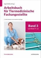 Wiebke-Felicitas Nierath, Ingrid Köthe - Arbeitsbuch für Tiermedizinische Fachangestellte Bd.3, Häftad