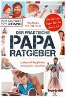 Michael Schöttler - Der praktische Papa-Ratgeber, Häftad. Tillgänglighet: Lägg i varukorg