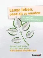 Ute Braun-Munzinger - Lange leben, ohne alt zu werden, Häftad. Tillgänglighet: Lägg i varukorg