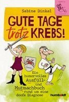 Sabine Dinkel - Gute Tage trotz Krebs!, Häftad