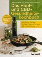 Sebastian Vigl, Nico Schack, Anne Brünnert - Das Hanf- und CBD-Gesundheitskochbuch, Häftad