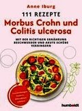 111 Rezepte - Morbus Crohn und Colitis Ulcerosa