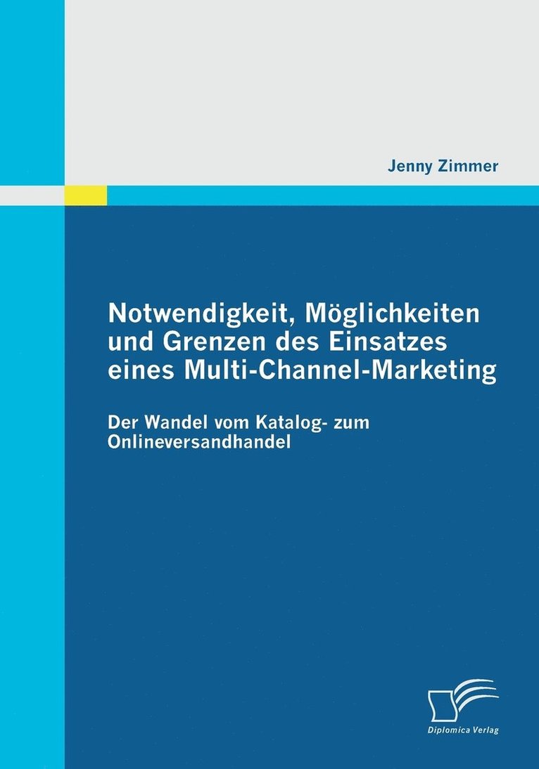 Jenny Zimmer - Notwendigkeit, Möglichkeiten und Grenzen des Einsatzes eines Multi-Channel-Marketing, Häftad. Tillgänglighet: Lägg i varukorg