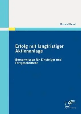 Michael Heinl - Erfolg mit langfristiger Aktienanlage, Häftad. Tillgänglighet: Lägg i varukorg