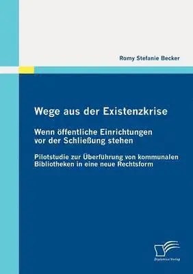 Romy Stefanie Becker - Wege aus der Existenzkrise, Häftad. Tillgänglighet: Lägg i varukorg