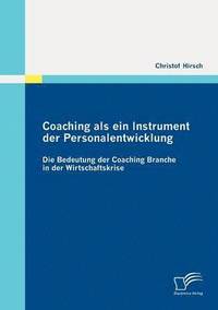 Coaching Als Ein Instrument Der Personalentwicklung Christof Hirsch Haftad 9783842871519 Bokus