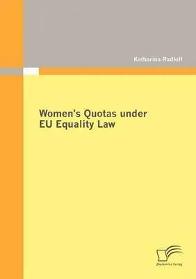 Katharina Radloff - Women's Quotas Under EU Equality Law, Häftad. Tillgänglighet: Lägg i varukorg