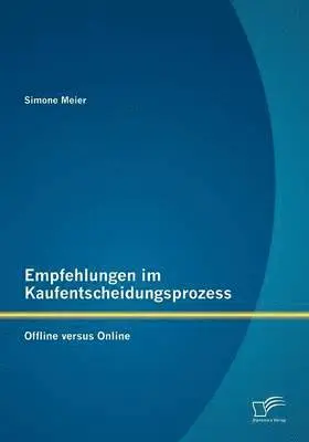 Simone Meier - Empfehlungen im Kaufentscheidungsprozess, Häftad. Tillgänglighet: Lägg i varukorg