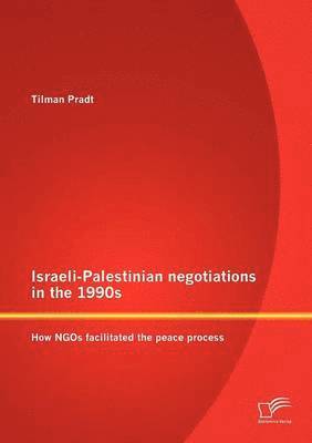 Tilman Pradt - Israeli-Palestinian Negotiations in the 1990s, Häftad. Tillgänglighet: Lägg i varukorg