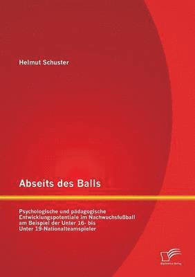 Helmut Schuster - Abseits des Balls, Häftad. Tillgänglighet: Lägg i varukorg