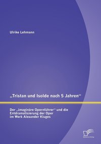"Tristan und Isolde nach 5 Jahren