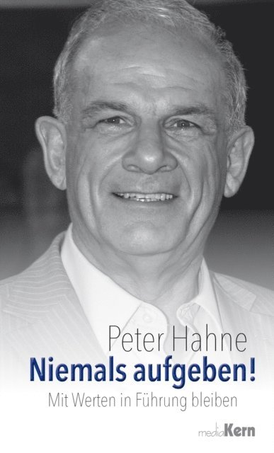 Peter Hahne - Niemals aufgeben!, E-bok