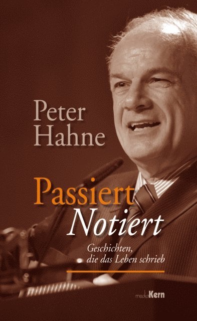Peter Hahne - Passiert notiert, E-bok