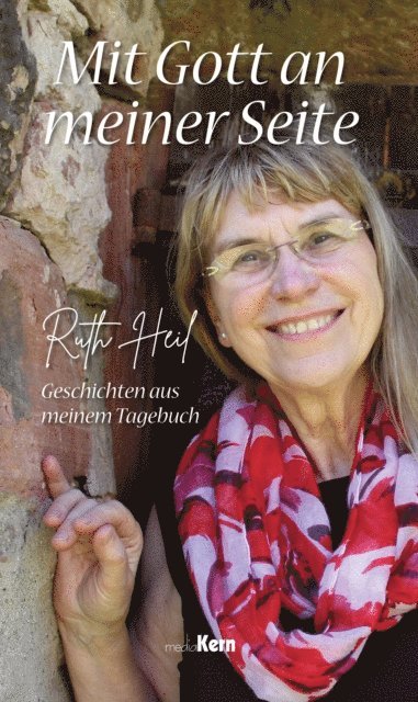 Ruth Heil - Mit Gott an meiner Seite, E-bok