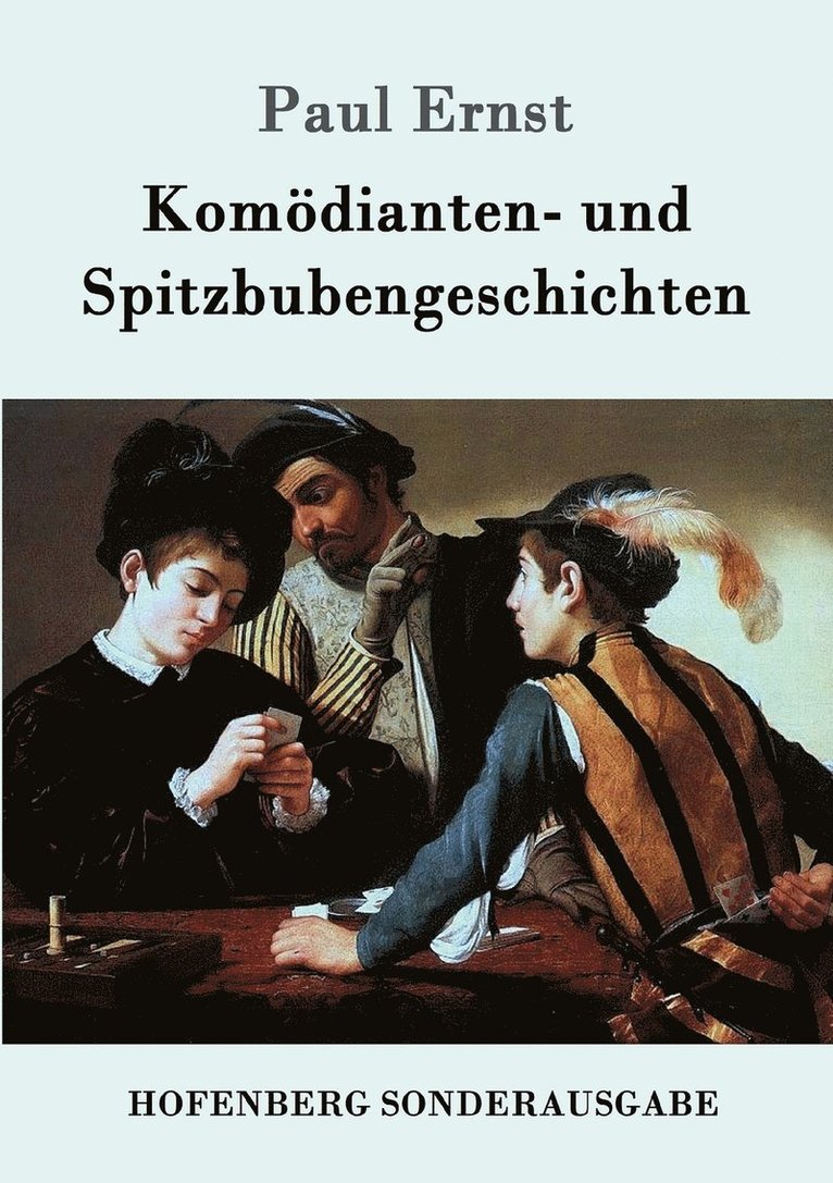 Paul Ernst - Komödianten- und Spitzbubengeschichten, Häftad